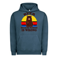 Pigment Midnight Navy funny beer because murder is wrong for drinking men lover Urban Hoodie - artisFamous