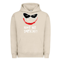 Pigment French Oak why so serious Urban Hoodie - artisFamous