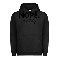 Pigment Black nope not today Urban Hoodie - artisFamous