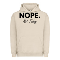 Pigment French Oak nope not today Urban Hoodie - artisFamous