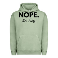 Pigment Oil Green nope not today Urban Hoodie - artisFamous
