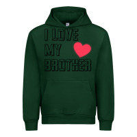 Forest Green i love my brother, brothers day , brother sister  love Urban Hoodie - artisFamous