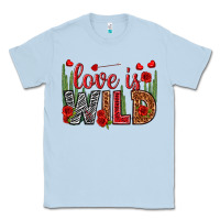 Dusty Blue Love is wild Valentine's Day Classic Tee - HowdyJamesFarm
