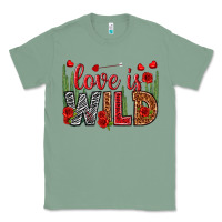 Sage Love is wild Valentine's Day Classic Tee - HowdyJamesFarm