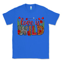 True Royal Love is wild Valentine's Day Classic Tee - HowdyJamesFarm