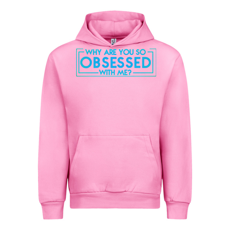 Why Are You So Obsessed With Me Urban Hoodie by artisFamous | Teevron