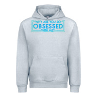 Heather Grey why are you so obsessed with me Urban Hoodie - artisFamous