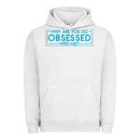 Pigment Lunar Rock why are you so obsessed with me Urban Hoodie - artisFamous