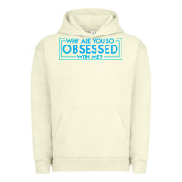 Pigment Pistachio why are you so obsessed with me Urban Hoodie - artisFamous