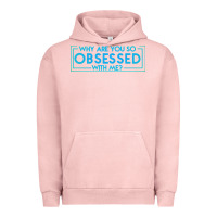 Pigment Salmon why are you so obsessed with me Urban Hoodie - artisFamous