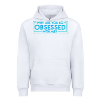 White why are you so obsessed with me Urban Hoodie - artisFamous