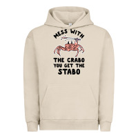 Pigment French Oak mess with the crabo you get the stabo Urban Hoodie - artisFamous