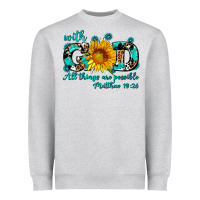Heather Grey with god all things are possible sunflower Heavyweight Sweatshirt - AdoDesignShop