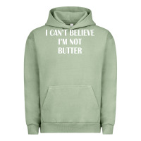 Pigment Oil Green i cant believe im not butter Urban Hoodie - artisFamous