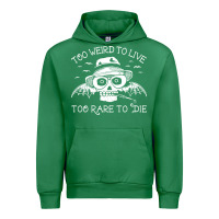 Too Weird To Live Too Rare To Die Urban Hoodie | Teevron
