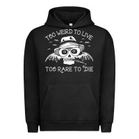 Pigment Black too weird to live too rare to die Urban Hoodie - artisFamous