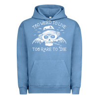 Pigment Pebble Blue too weird to live too rare to die Urban Hoodie - artisFamous