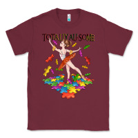 Burgundy totally au some Classic Tee - CowGirlArtShop