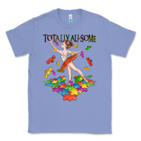 Colony Blue totally au some Classic Tee - CowGirlArtShop