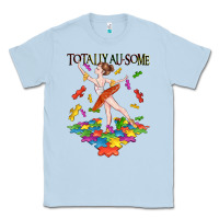 Dusty Blue totally au some Classic Tee - CowGirlArtShop