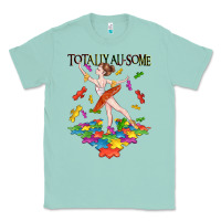 Seafoam totally au some Classic Tee - CowGirlArtShop