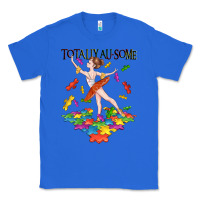 True Royal totally au some Classic Tee - CowGirlArtShop