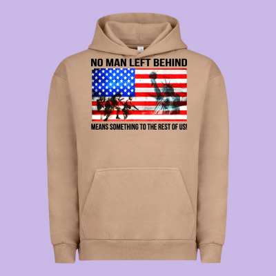 No Man Left Behind Means Something To The Rest Of Us Urban Hoodie Designed By Artisfamous