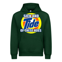 Forest Green sick and tide of these hoes Urban Hoodie - artisFamous