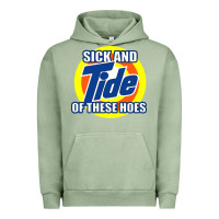 Pigment Oil Green sick and tide of these hoes Urban Hoodie - artisFamous