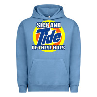 Pigment Pebble Blue sick and tide of these hoes Urban Hoodie - artisFamous