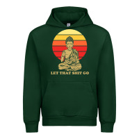 Forest Green let that shit go buddha Urban Hoodie - artisFamous