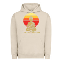 Pigment French Oak let that shit go buddha Urban Hoodie - artisFamous