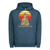 Pigment Midnight Navy let that shit go buddha Urban Hoodie - artisFamous
