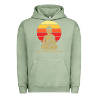 Pigment Oil Green let that shit go buddha Urban Hoodie - artisFamous