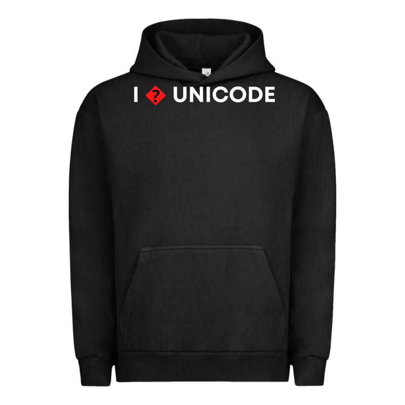 I � Unicode Urban Hoodie by artisFamous | Teevron