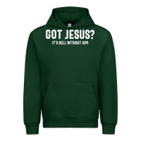 Forest Green Got Jesus It's Hell Without Him - Christian Urban Hoodie - artisFamous