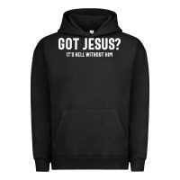 Pigment Black Got Jesus It's Hell Without Him - Christian Urban Hoodie - artisFamous