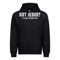 Black Got Jesus It's Hell Without Him - Christian Urban Hoodie - artisFamous