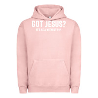 Pigment Salmon Got Jesus It's Hell Without Him - Christian Urban Hoodie - artisFamous
