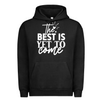 Pigment Black the best is yet to come shirt Urban Hoodie - artisFamous