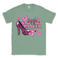 Sage Crush Cancer with high heels Cancer Awareness Classic Tee - HowdyJamesFarm
