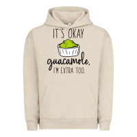 Pigment French Oak its okay guacamole im extra too Urban Hoodie - artisFamous
