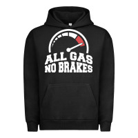 Pigment Black all gas no brakes Urban Hoodie - artisFamous