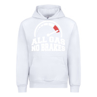 White all gas no brakes Urban Hoodie - artisFamous