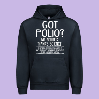 Got Polio Me Neither Thanks Science Urban Hoodie Designed By Artisfamous