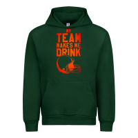 Forest Green my team makes me drink Urban Hoodie - artisFamous