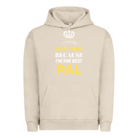 Pigment French Oak i'm the best pal Urban Hoodie - artisFamous