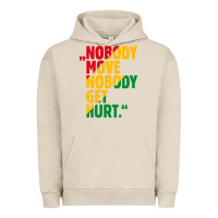 Pigment French Oak nobody move nobody get hurt Urban Hoodie - artisFamous