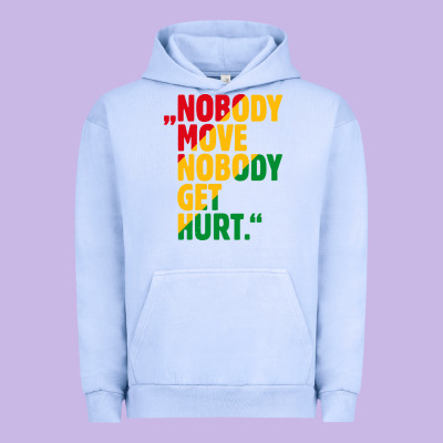 Nobody Move Nobody Get Hurt Urban Hoodie Designed By Artisfamous