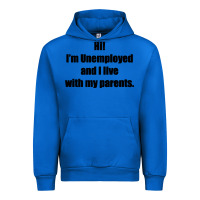 Cobalt i'm unemployed and i live with my parents Urban Hoodie - artisFamous